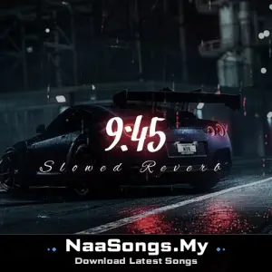 9:45 Slowed Reverb