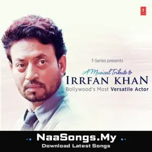 A Musical Tribute To Irrfan Khan Bollywood's Most Versatile Actor