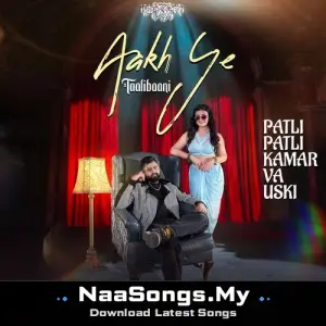 Aakh Ye Taalibaani (Patli Patli Kamar Va Uski)