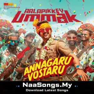 Aalapikkey Ummak (From " Annagaru Vostaru")