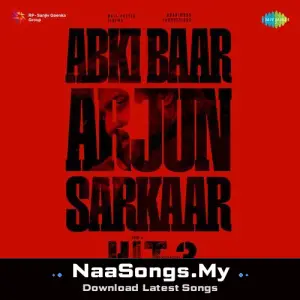 Abki Baar Arjun Sarkaar (From "Hit - 3") (Hindi)