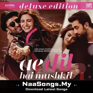 Ae Dil Hai Mushkil  [Deluxe Edition] mp3 download