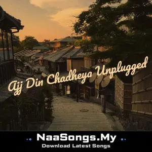 Ajj Din Chadheya (Unplugged)