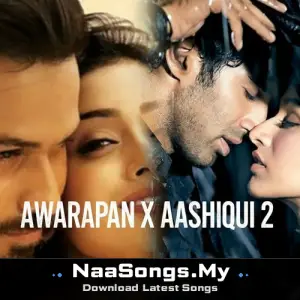 Awarapan X Aashiqui 2 mp3 download