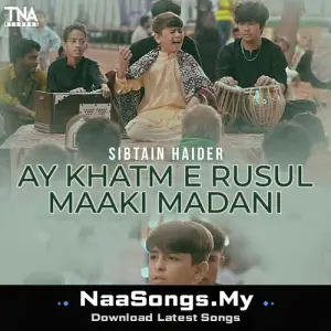 Ay Khatm e Rusul Maaki Madani
