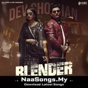 Blender (feat. Dev Chouhan,Pooja Saxena)