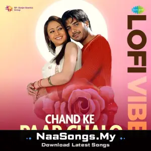 Chand Ke Paar Chalo - Lofi Vibe