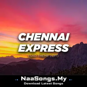 Chennai Express (Sad Theme Lofi)