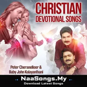 Christian Devotional Songs (Peter Cheranelloor & Baby John Kalayanthani Hits Vol, 01)