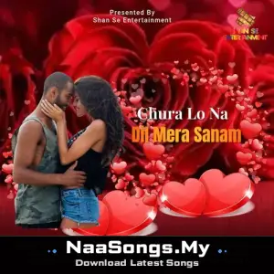 Chura Lo Na Dil Mera Sanam