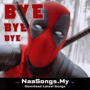 Deadpool & Wolverine: Bye Bye Bye