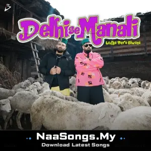 Delhi Se Manali (Ladka Tera Diwana)