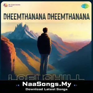 Dheemthanana Dheemthanana - Lofi Chill