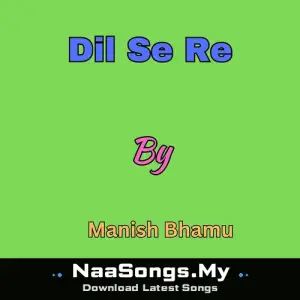 Dil Se Re