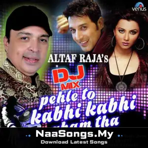 DJ Mix - Pehle To Kabhi Kabhi Gham Tha