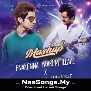 Enakenna Yaarum Illaye X Boomi Enna Suthudhe