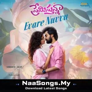 Evare Nuvvu (From "Premistunnaa")