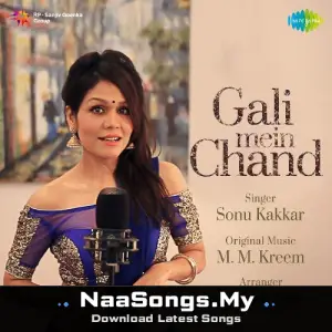 Gali Mein Chand - Sonu Kakkar