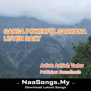 GANGA POWERFUL SADHANA LISTEN DAILY