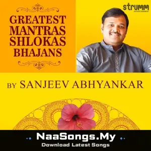 Greatest Mantras, Shlokas, Bhajans by Sanjeev Abhyankar