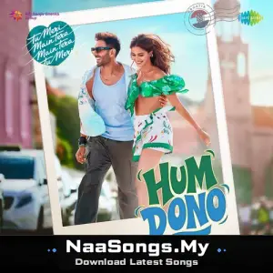 Hum Dono (From "Tu Meri Main Tera Main Tera Tu Meri") mp3 download