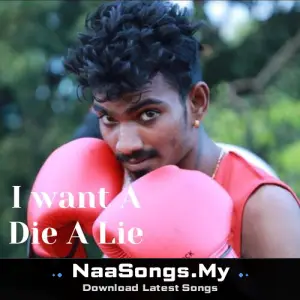 I want a die a Lie