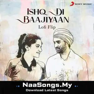 Ishq Di Baajiyaan (Lofi Flip)