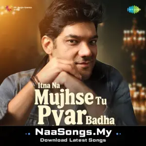 Itna Na Mujhse Tu Pyar Badha - Cover