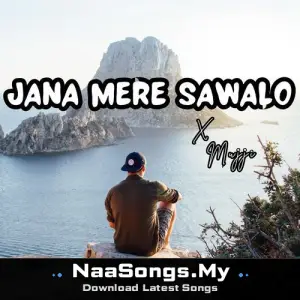 Jana Mere Sawalo X Mujii