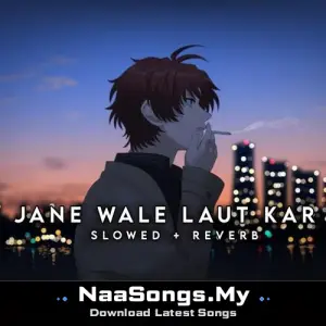 Jane Wale Laut Kar (Lo-fi)