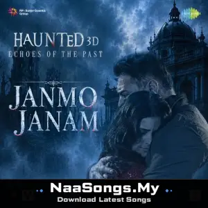 Janmo Janam (From "Haunted 3D: Echoes Of The Past")