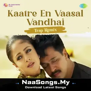 Kaatre En Vaasal Vandhai - Trap Remix