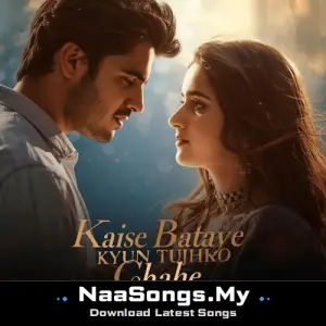 Kaise Bataye Kyun Tujhko Chahe