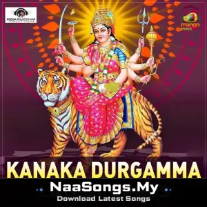 Kanaka Durgamma Latest Songs