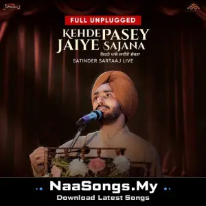 Kehde Pasey Jaiye Sajana (Full Unplugged (Live))