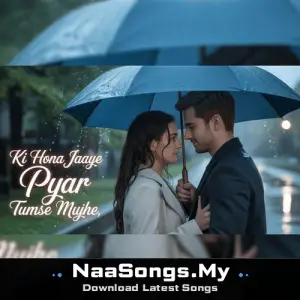 Ki Hona Jaaye Pyar Tumse Mujhe