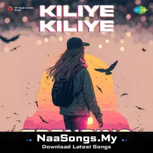 Kiliye Kiliye - Trending