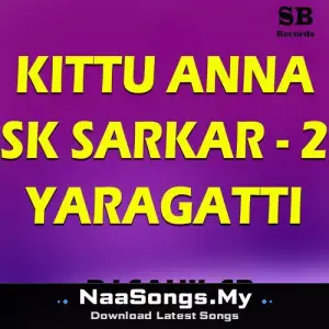 Kittu Anna SK Sarkar 2 Yaragatti