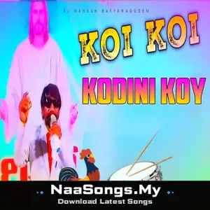 Koi Koi Kodini Koy (Dj Remix) mp3 download