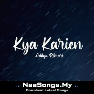 Kya Karein mp3 download