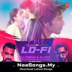 Love In Lo-Fi Volume 1 - Tujhe Kitna Chahein Aur Hum