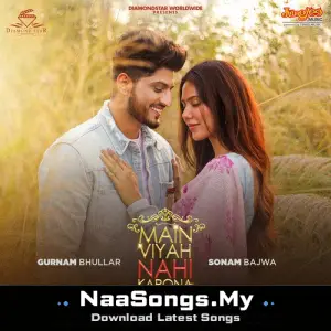Main Viyah Nahi Karona Tere Naal