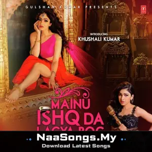 Mainu Ishq Da Lagya Rog