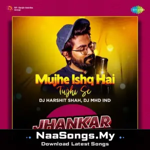 Mujhe Ishq Hai Tujhi Se - Jhankar Beats
