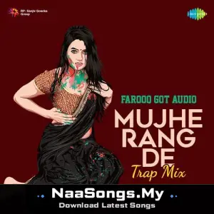 Mujhe Rang De - Trap Mix