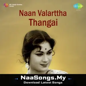 Naan Valartha Thangai