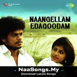 Naangellam Edagoodam