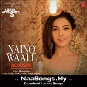 Naino Waale Acoustic (From "T-Series Acoustics")