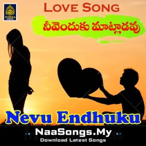 Nevu Endhuku Matladavu