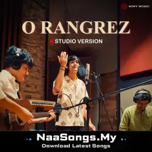 O Rangrez (Studio Version)